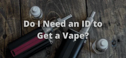 Do You Need an ID to Buy a Vape Online?