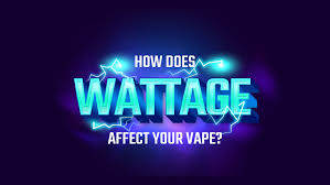 How wattage affects your vape, At What Wattage Should I Vape?