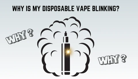 Why Is My Disposable Vape Blinking?