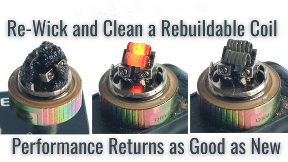 Re-Wick and Clean a Rebuildable RBA/RDA/RTA Coil | Performance Returns As Good As New