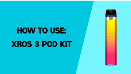How To Use: XROS 3 by Vaporesso