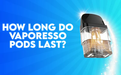 How Long Do Vaporesso Pods Last?