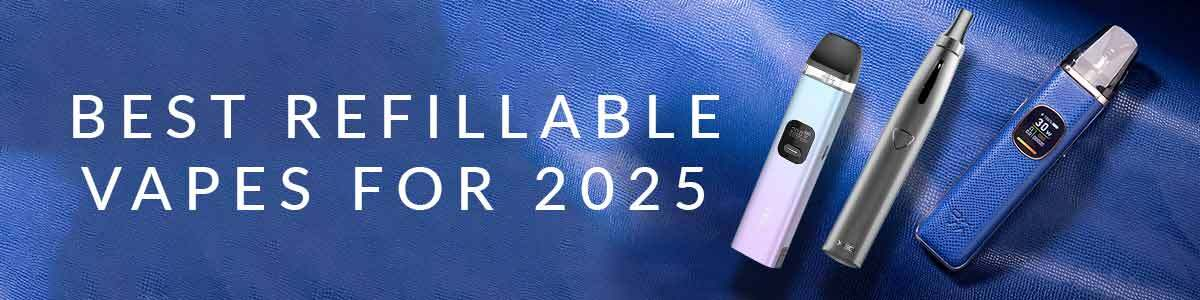 The Best Refillable Vapes for 2025 Vapecould The Best Refillable Vapes for 2025 Vapecould