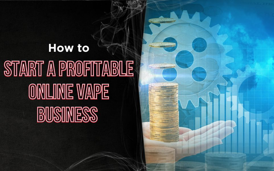 How to Start a Profitable Online Vape Business in 2025