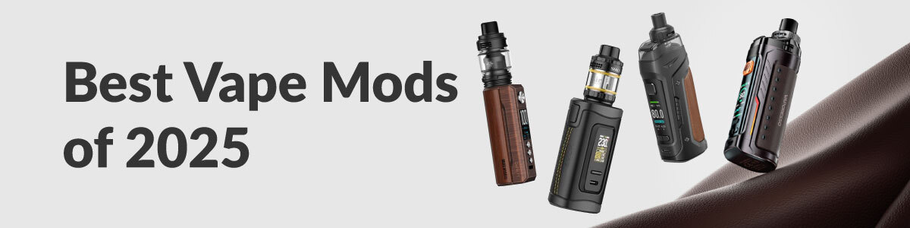 Best Vape Mods of 2025